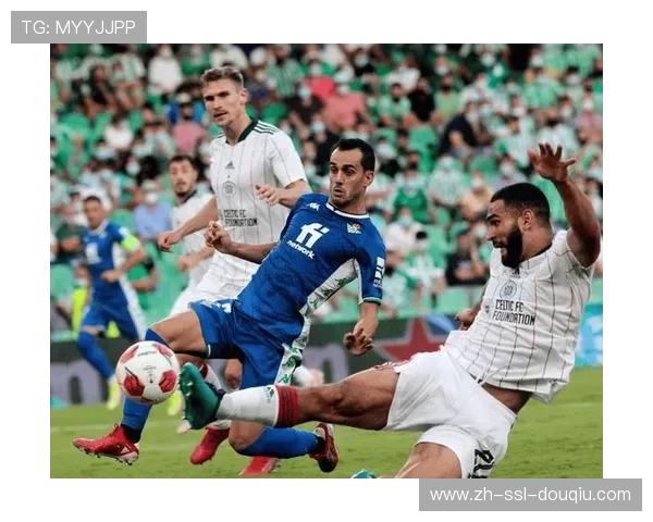 皇家贝蒂斯对阵赫塔费，积分榜中游球队争夺欧战席位